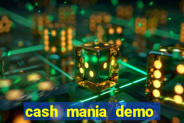 cash mania demo live bet